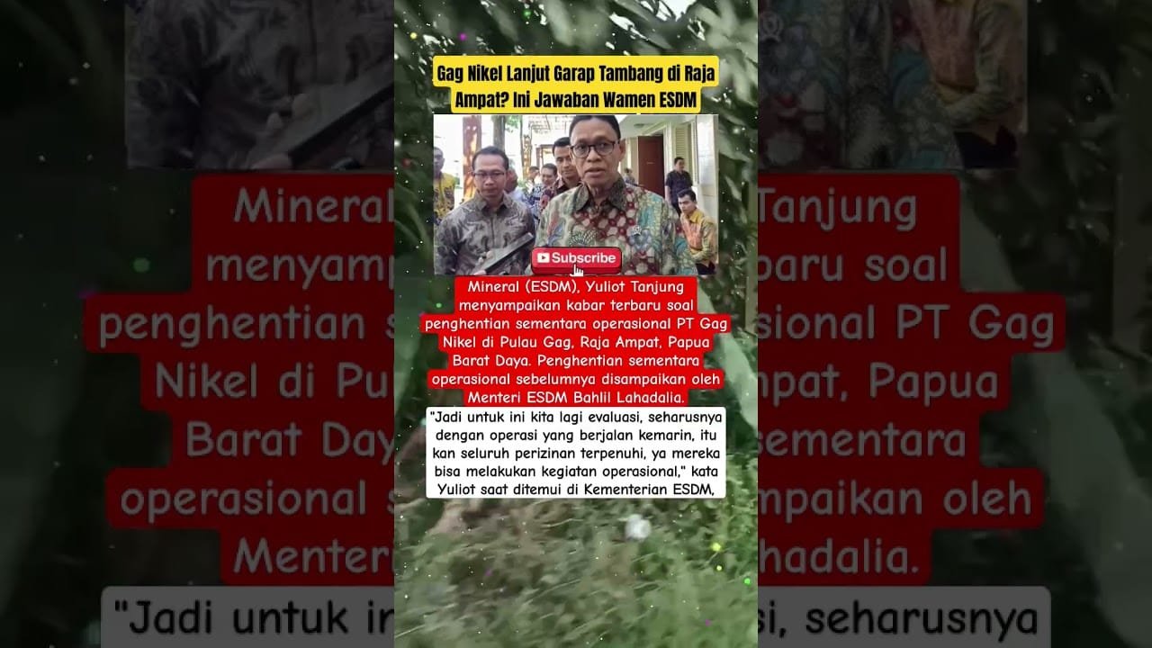 Gag Nikel Lanjut Garap Tambang Di Raja Ampat❓ Ini Jawaban