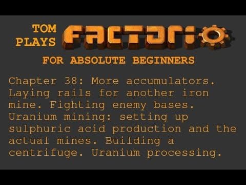 Tom Plays Factorio For Absolute Beginners. Chapter 38: Uranium Mining.