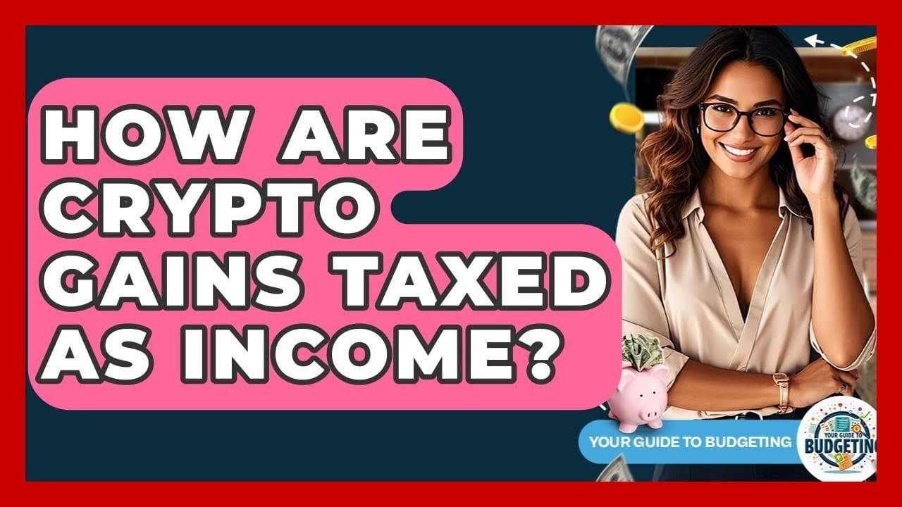 How Are Crypto Gains Taxed As Income? Your Guide