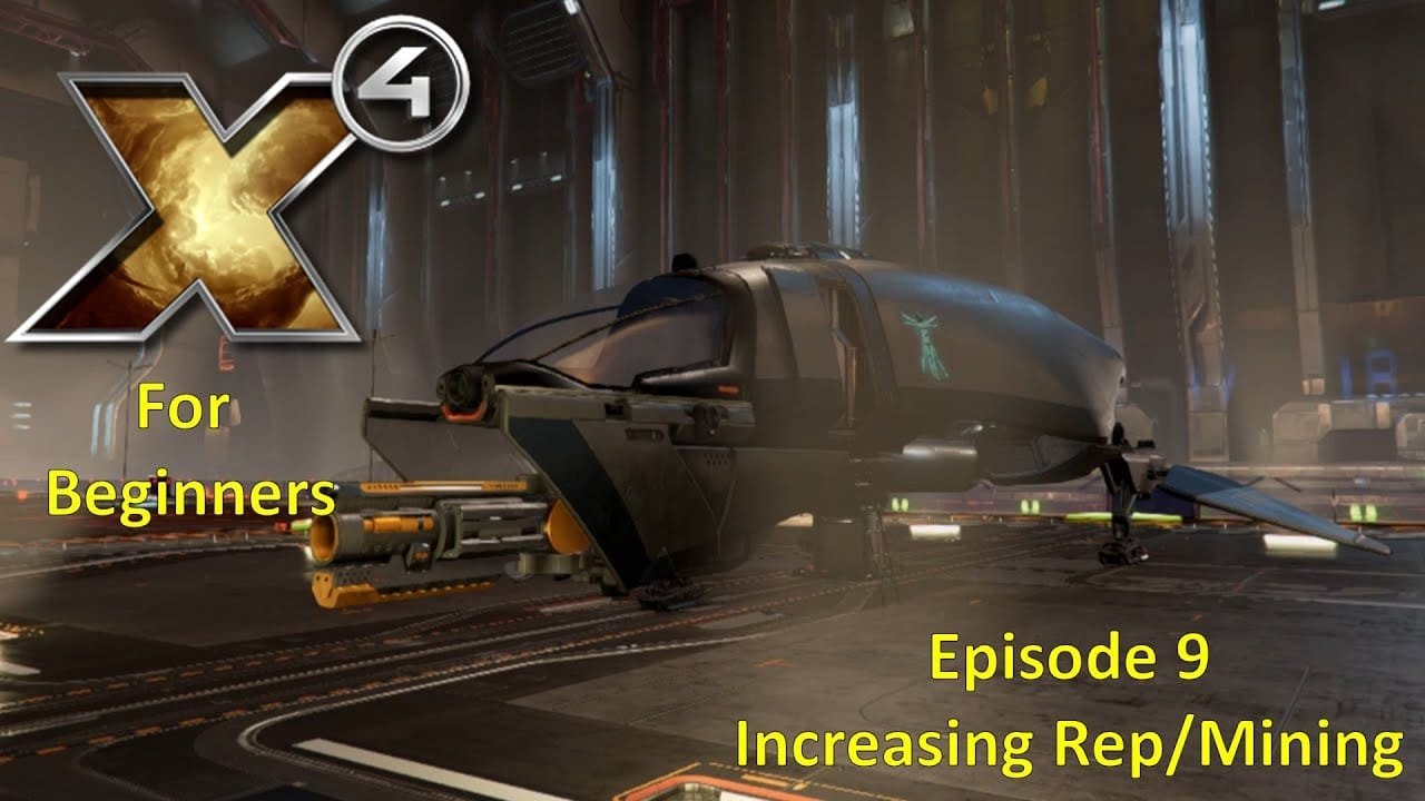 X4 Foundations For Beginners 9 Increasing Rep/mining