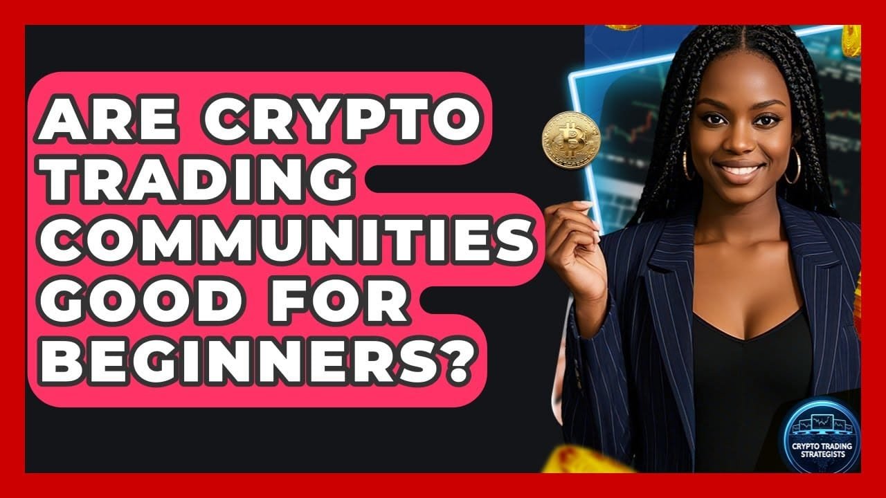 Are Crypto Trading Communities Good For Beginners? Crypto Trading