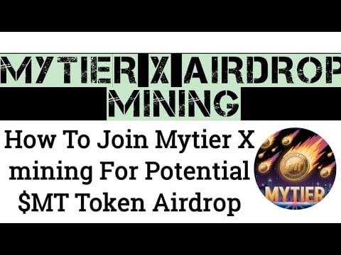 Mytier X Airdrop Mining | Free $mt Token Airdrop Guide,